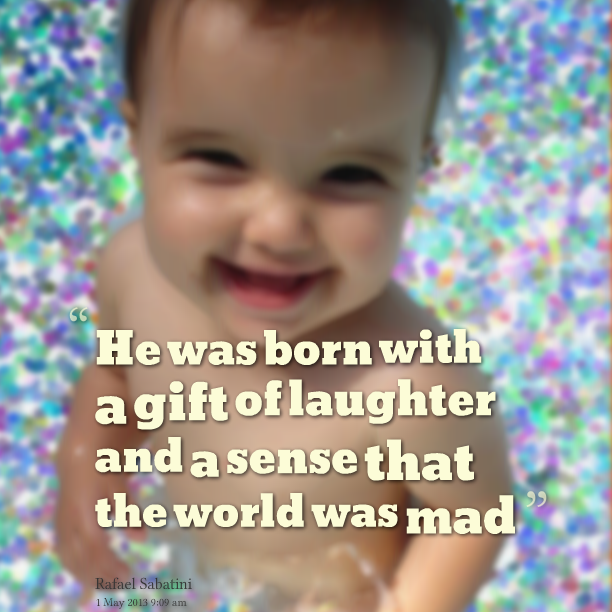 12924-he-was-born-with-a-gift-of-laughter-and-a-sense-that-the-world.png